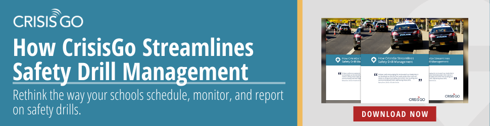 How CrisisGo Streamlines Safety Drill Management - Rethink the way your schools schedule, monitor, and report on safety drills. - Download Now