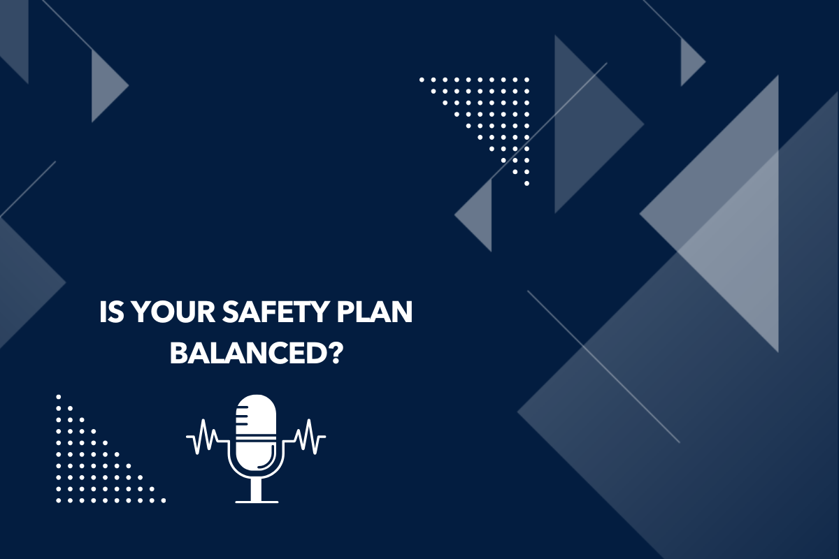 Is your safety plan balanced?