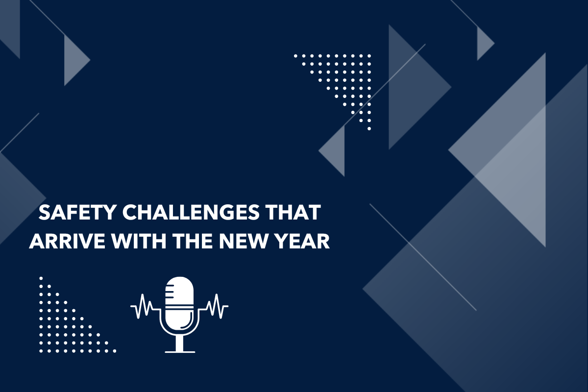 Safety Challenges That Arrive with the New Year