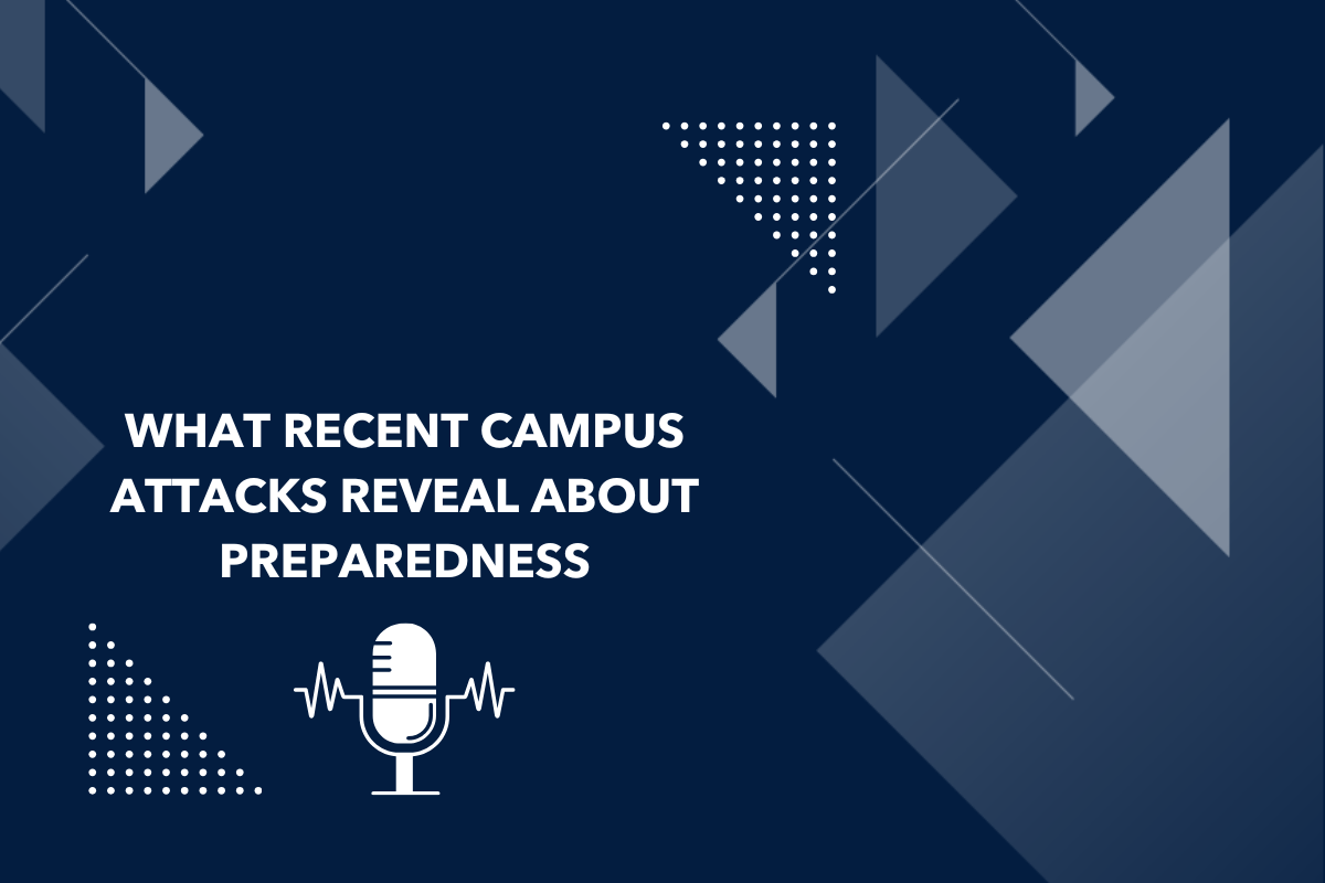 What Recent Campus Attacks Reveal About Preparedness