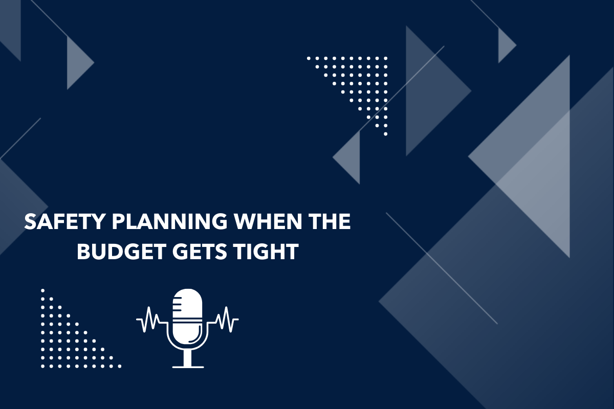 Safety Planning When the Budget Gets Tight