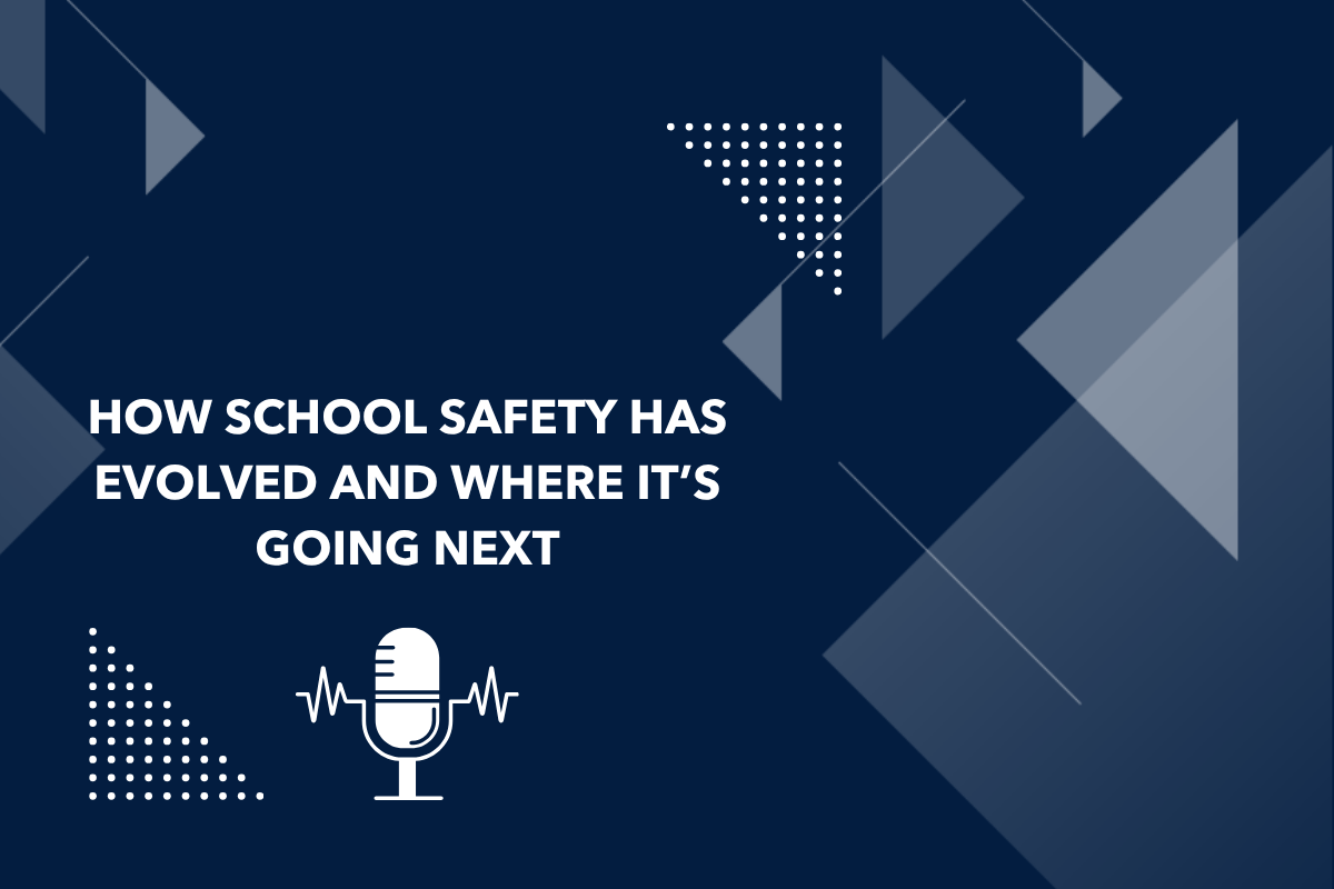 How School Safety Has Evolved and Where It’s Going Next
