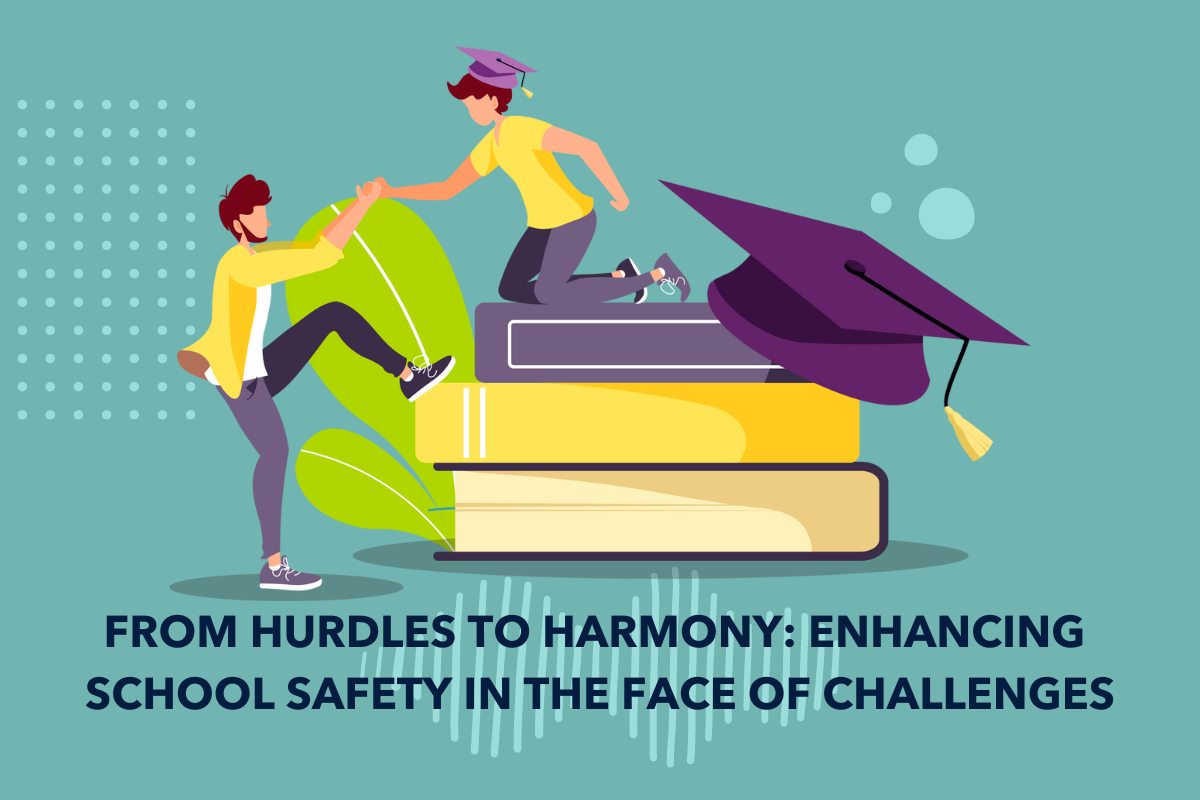 enhancing school safety in the face of challenges