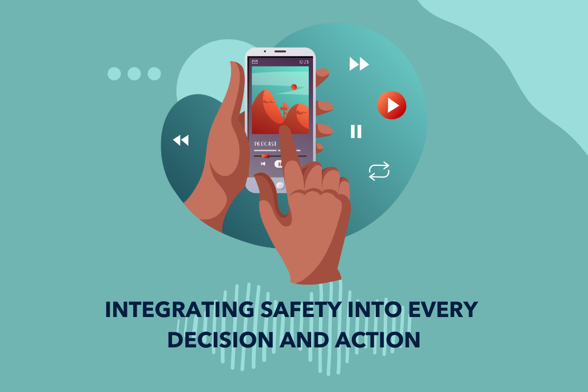 integrating safety into every decision and action