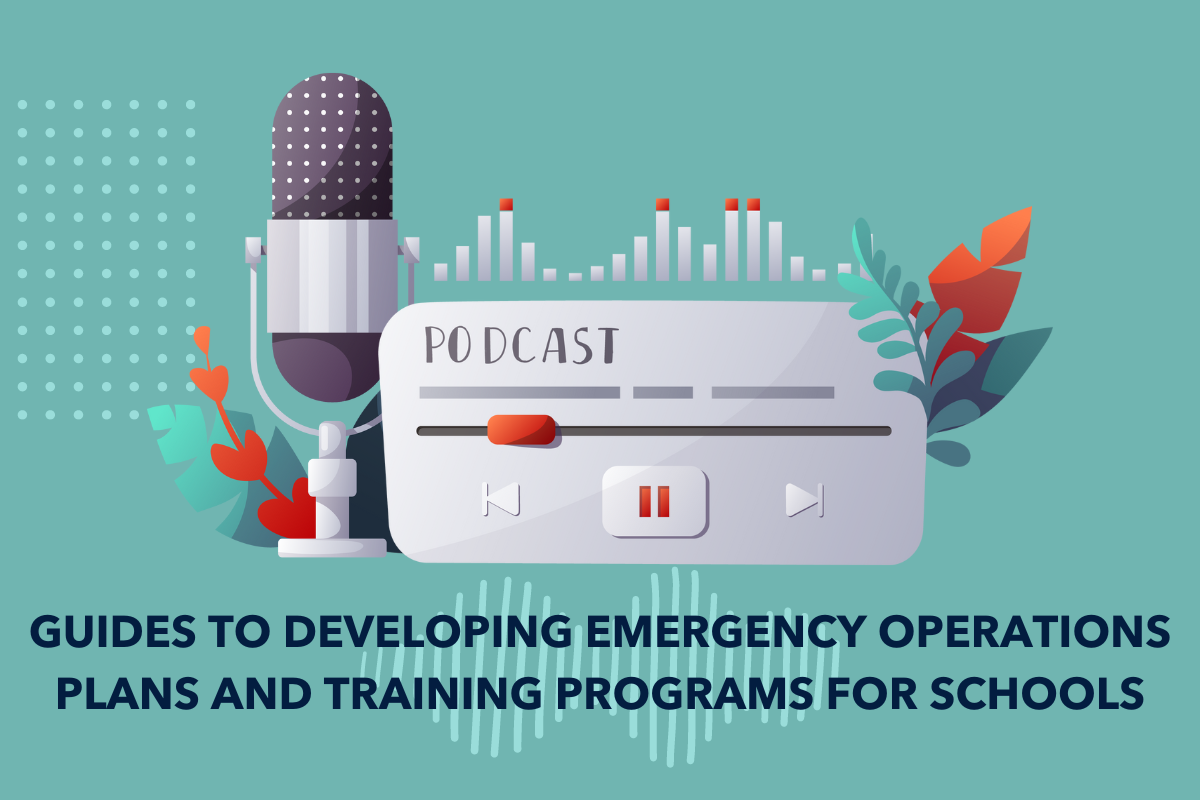 Guides to Developing Emergency Operations Plans and Training Programs for Schools