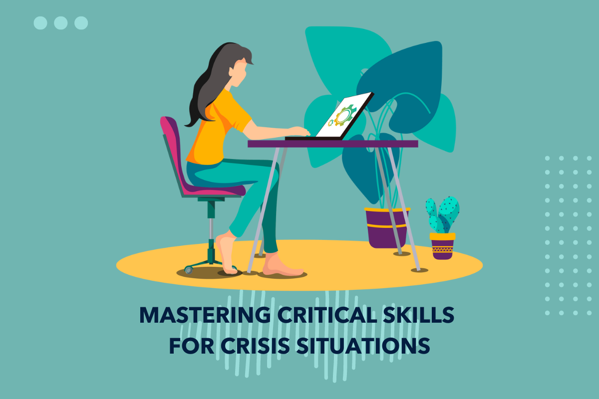 mastering critical skills for crisis situations