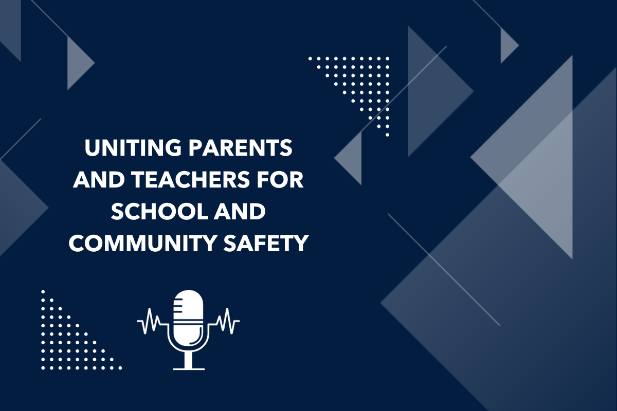 uniting parents and teachers for school and community safety