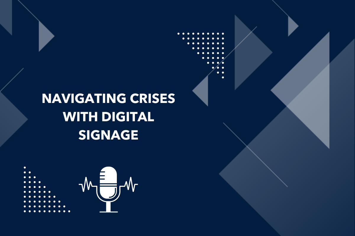 Navigating Crises with Digital Signage